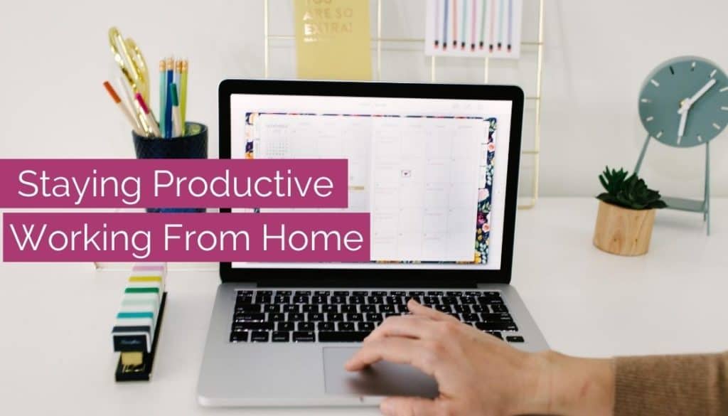 stay productive while working from home