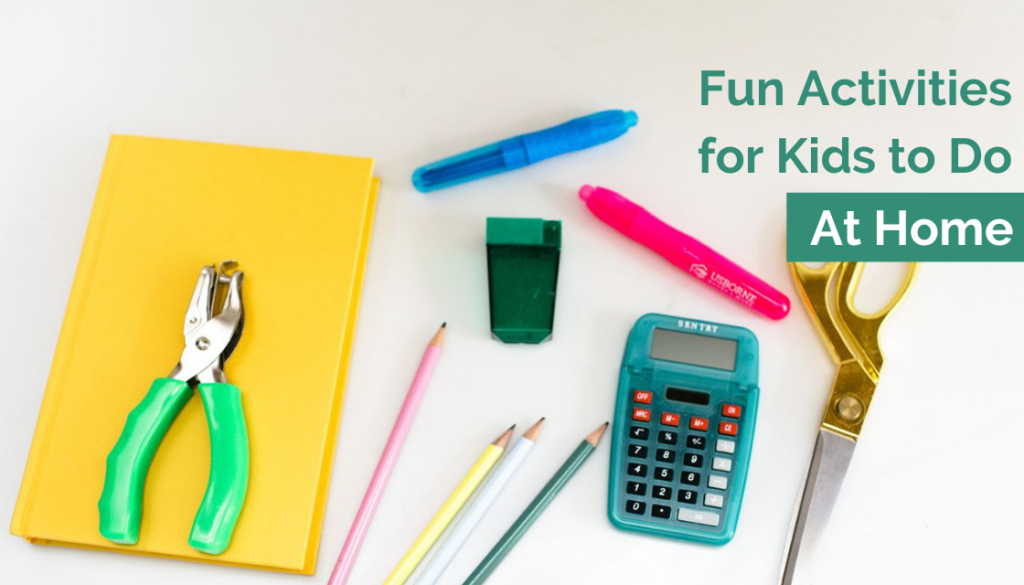 Activities for Kids to Do At Home